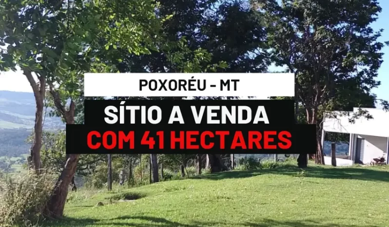 SITIO COM 41 HECTARES A VENDA EM POXOREU – MT