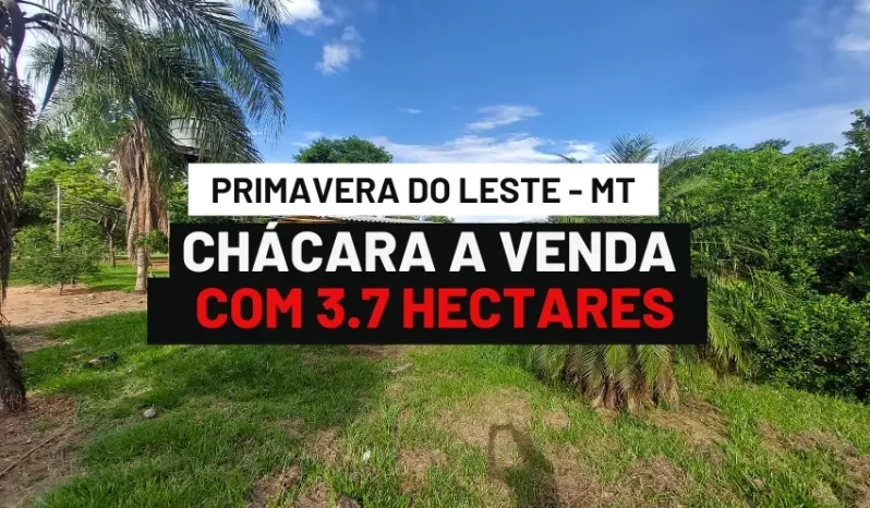 CHACARA COM 3.7 HECTARES A VENDA EM PRIMAVERA DO LESTE – MT